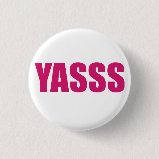 YASSS RONDE BUTTON 3,2 CM (Voorkant)