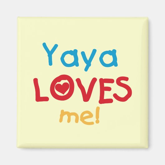 Yaya Loves Me T-shirts en geschenken Magneet (Voorkant)