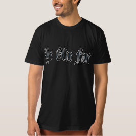 Ye Olde Fart T-shirt