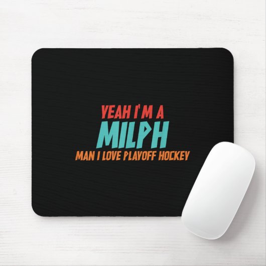 Yeah Im A Milph Man I Love Playoff Hockey Muismat (Met muis)