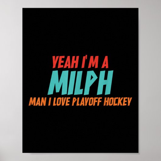 Yeah Im A Milph Man I Love Playoff Hockey Poster (Voorkant)