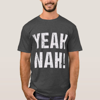 Yeah Nah T-shirt