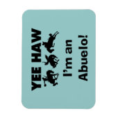 Yee Haw Ik ben een Abuelo T-shirts en geschenken Magneet (Verticaal)