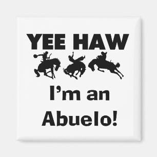 Yee Haw Ik ben een Abuelo T-shirts en geschenken Magneet