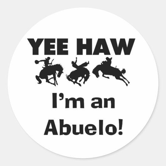 Yee Haw Ik ben een Abuelo T-shirts en geschenken Ronde Sticker (Voorkant)