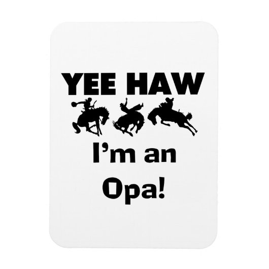 Yee Haw Ik ben een Opa T-shirts en geschenken Magneet (Verticaal)