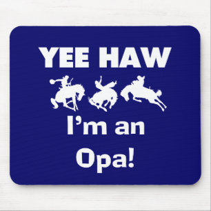 Yee Haw Ik ben een Opa T-shirts en geschenken Muismat