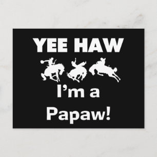 Yee Haw Ik ben een Papaw T-shirts en geschenken Briefkaart