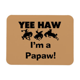 Yee Haw Ik ben een Papaw T-shirts en geschenken Magneet
