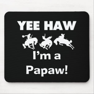 Yee Haw Ik ben een Papaw T-shirts en geschenken Muismat