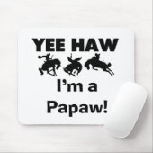 Yee Haw Ik ben een Papaw T-shirts en geschenken Muismat (Met muis)