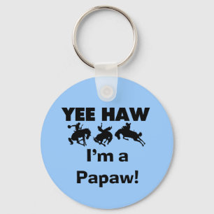 Yee Haw Ik ben een Papaw T-shirts en geschenken Sleutelhanger