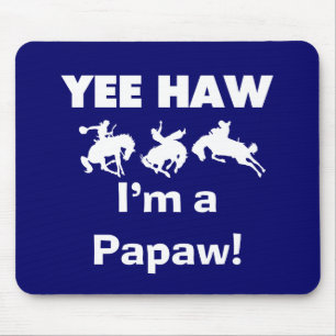 Yee Haw Ik ben een Papaw Tshirts en geschenken Muismat