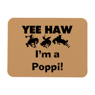 Yee Haw Ik ben een Poppi T-shirts en geschenken Magneet