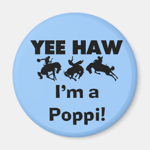 Yee Haw Ik ben een Poppi T-shirts en geschenken Magneet