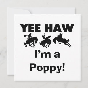 Yee Haw Ik ben een Poppy T-shirts en geschenken