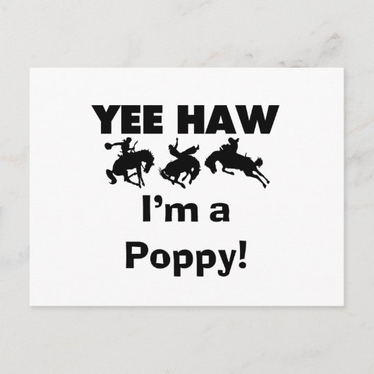 Yee Haw Ik ben een Poppy T-shirts en geschenken Briefkaart (Voorkant)