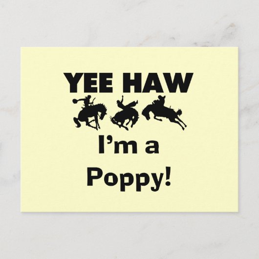 Yee Haw Ik ben een Poppy T-shirts en geschenken Briefkaart (Voorkant)