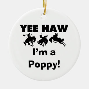 Yee Haw Ik ben een Poppy T-shirts en geschenken Keramisch Ornament