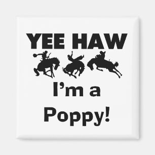 Yee Haw Ik ben een Poppy T-shirts en geschenken Magneet