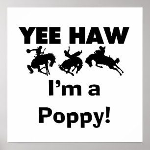 Yee Haw Ik ben een Poppy T-shirts en geschenken Poster