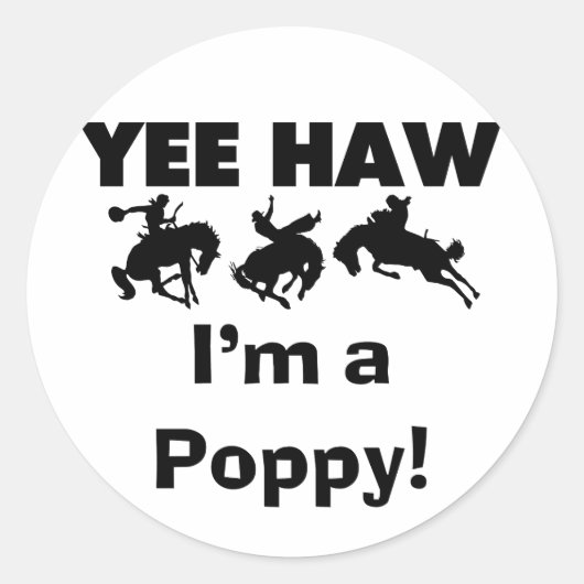 Yee Haw Ik ben een Poppy T-shirts en geschenken Ronde Sticker (Voorkant)