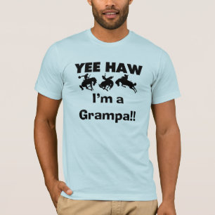 Yee Haw Je suis un t-shirt et des cadeaux Grampa
