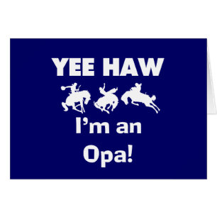 Yee Haw Je suis un T-shirt Opa et des cadeaux