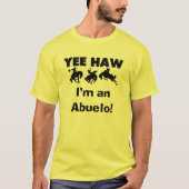 Yee Haw Je suis un T-shirts et cadeaux Abuelo (Devant)