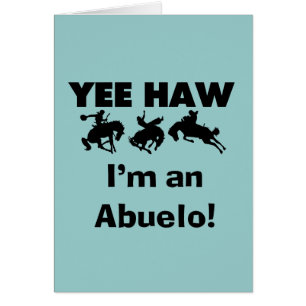 Yee Haw Je suis un T-shirts et cadeaux Abuelo
