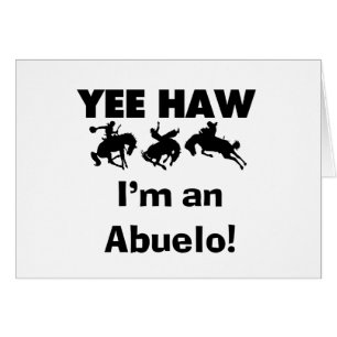 Yee Haw Je suis un T-shirts et cadeaux Abuelo