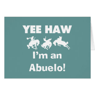 Yee Haw Je suis un T-shirts et cadeaux Abuelo