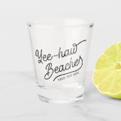 Yee-haw Stranden Aangepaste tekst Western Lenten v Shot Glas (Voorkant)