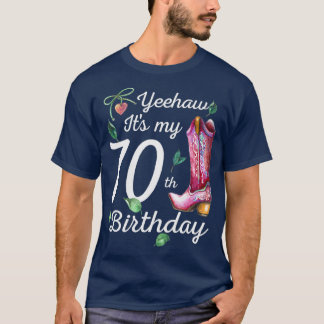 Yeehaw is mijn 70e verjaardag 70 jaar oude cadeau t-shirt