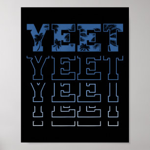 Yeet Funny Gezegde Meme Voor Mannen Vrouwen Jonge Poster