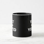 Yeet or be yeed Combo Mug (Centre)