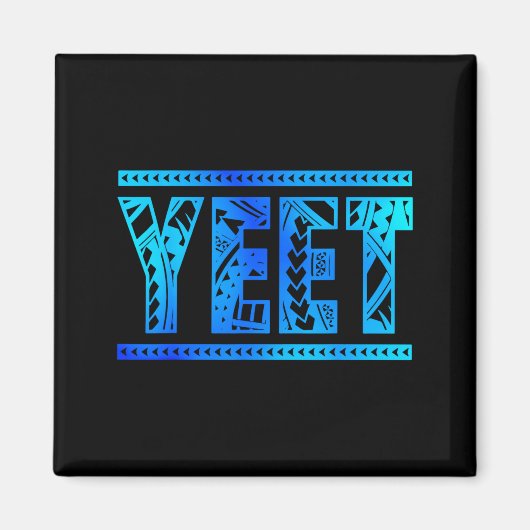 Yeet Tribal Art Funny Quote For Men Boys Kids Wome Magneet (Voorkant)