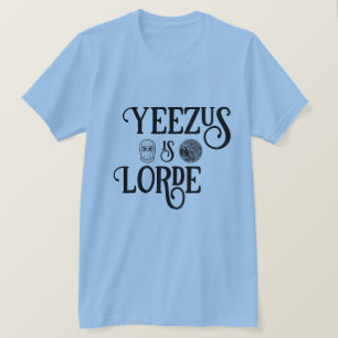 Yeezus is Lorde T-shirt