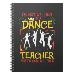 Yelling Dance Teacher Danser Fun Dancer Joke Notitieboek