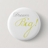 Yellow Dream Big Motivatie Button (Voorkant)