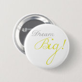 Yellow Dream Big Motivatie Button (Voorkant /achterkant)