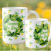 Yellow Lemons Squeeze the Day! Coffee Mug