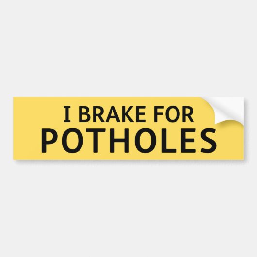 YELLOW Pothole Bumper Sticker I BRAKE FOR POTHOLES (Voorkant)