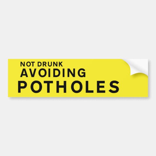 YELLOW Pothole Bumper Sticker – Not Drunk Avoiding (Voorkant)