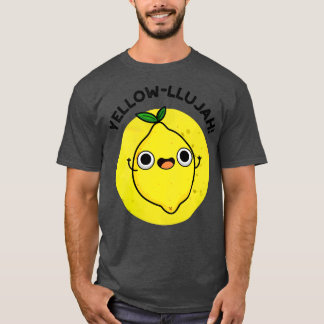 Yellowllujah Schattige Lemom Pun T-shirt