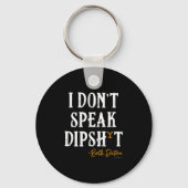 Yellowstone - Beth Dutton I Don't Speak Dip  Sleutelhanger (Voorkant)