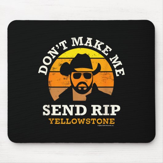 Yellowstone Don't Make Me Send Rip Muismat (Voorkant)