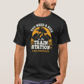 Yellowstone U hebt een baan naar het treinstation T-shirt (Voorkant)