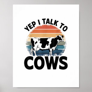 Yep ik praat met Koeien Grappige  melkveehouder Ko Poster