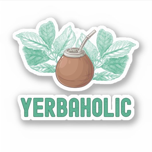 Yerbaholic - Grappige Yerba Mate Sticker (Voorkant)